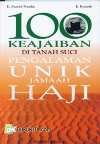 Image of 100 Keajaiban di Tanah Suci: Pengalaman Unik Jamaah Haji