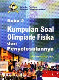 Image of Buku 2: Kumpulan Soal Olimpiade Fisika dan Penyelesaianya