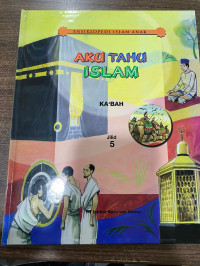 Image of Ensiklopedia Islam Anak : Aku Tahu Islam Jilid 5 (Ka'bah)