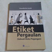Image of Etika Pergaulan (Sebuah Buku Pegangan)