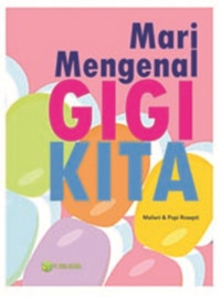 Image of Mari Mengenal Gigi Kita