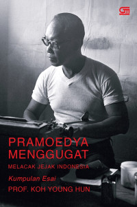 Image of Pramoedya Menggugat Melacak Jejak Indonesia